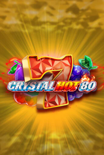 Crystal Hot 80 - играть онлайн | Вулкан Казино Казахстан - без регистрации