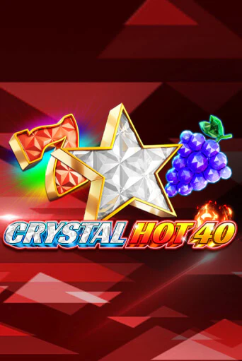 Crystal Hot 40 - играть онлайн | Вулкан Казино Казахстан - без регистрации