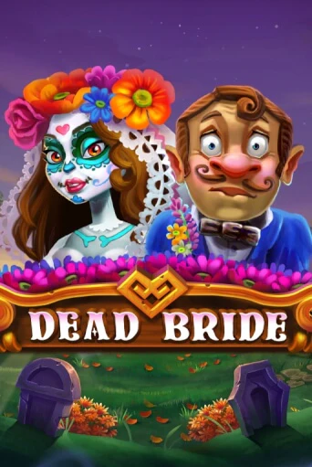 Dead Bride - играть онлайн | Вулкан Казино Казахстан - без регистрации
