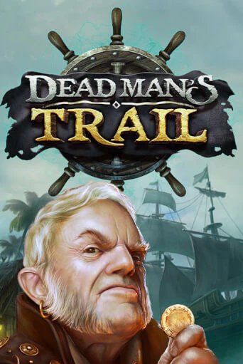 Dead Man's Trail - играть онлайн | Вулкан Казино Казахстан - без регистрации