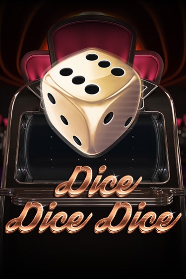 Dice Dice Dice - играть онлайн | Вулкан Казино Казахстан - без регистрации