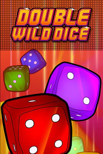 Double Wild Dice - играть онлайн | Вулкан Казино Казахстан - без регистрации