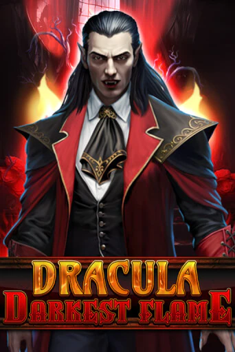 Dracula - Darkest Flame - играть онлайн | Вулкан Казино Казахстан - без регистрации