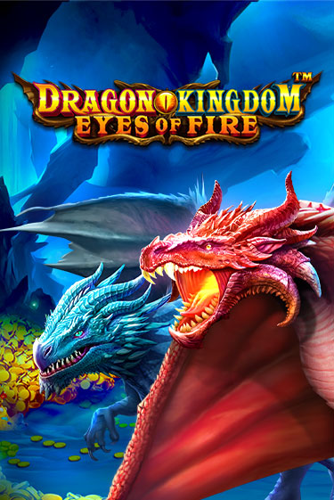 Dragon Kingdom - Eyes of Fire - играть онлайн | Вулкан Казино Казахстан - без регистрации
