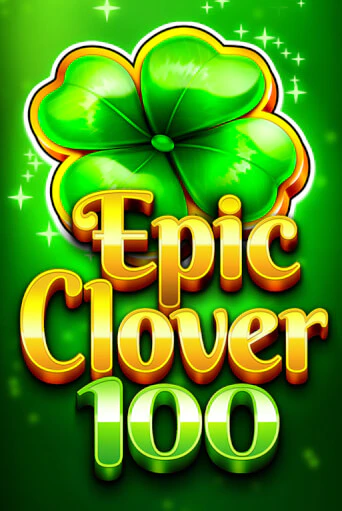EPIC CLOVER 100 - играть онлайн | Вулкан Казино Казахстан - без регистрации