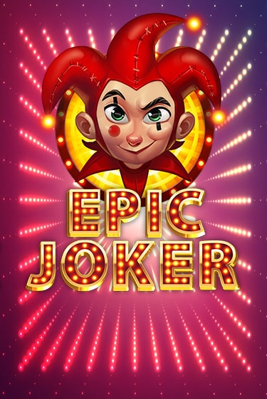 Epic Joker - играть онлайн | Вулкан Казино Казахстан - без регистрации