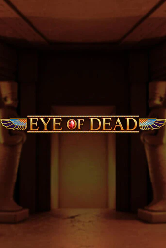 Eye of Dead - играть онлайн | Вулкан Казино Казахстан - без регистрации