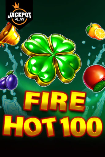 Fire Hot 100 Jackpot Play - играть онлайн | Вулкан Казино Казахстан - без регистрации