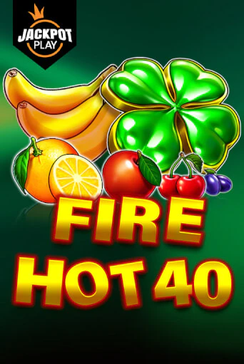 Fire Hot 40 Jackpot Play - играть онлайн | Вулкан Казино Казахстан - без регистрации