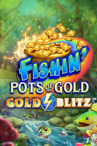Fishin' Pots of Gold™: Gold Blitz™ - играть онлайн | Вулкан Казино Казахстан - без регистрации