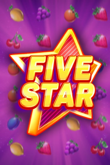 Five Star - играть онлайн | Вулкан Казино Казахстан - без регистрации