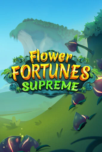 Flower Fortunes Supreme - играть онлайн | Вулкан Казино Казахстан - без регистрации