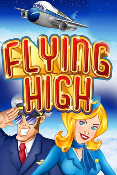 Flying High - играть онлайн | Вулкан Казино Казахстан - без регистрации