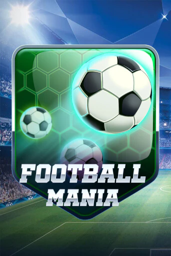 Football Mania - играть онлайн | Вулкан Казино Казахстан - без регистрации