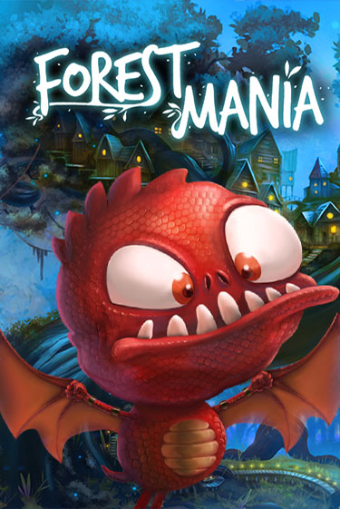 Forest Mania - играть онлайн | Вулкан Казино Казахстан - без регистрации