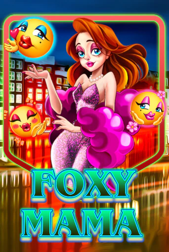 Foxy Mama - играть онлайн | Вулкан Казино Казахстан - без регистрации