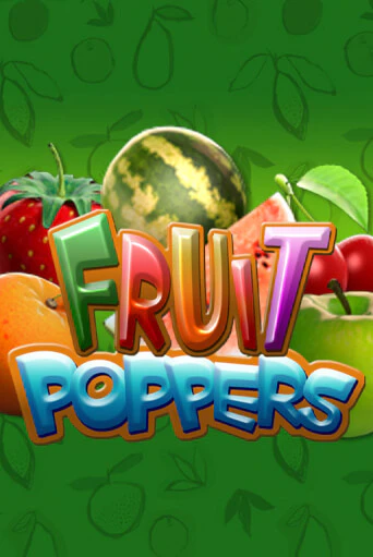 Fruit Poppers - играть онлайн | Вулкан Казино Казахстан - без регистрации