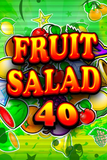 Fruit Salad 40 - играть онлайн | Вулкан Казино Казахстан - без регистрации