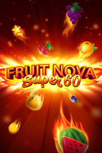 Fruit Super Nova 60 - играть онлайн | Вулкан Казино Казахстан - без регистрации