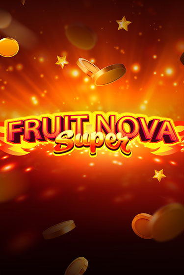 Fruit Super Nova - играть онлайн | Вулкан Казино Казахстан - без регистрации