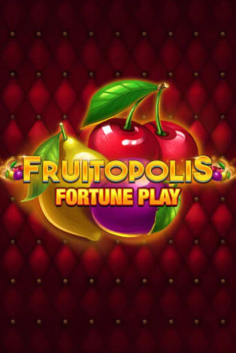 Fruitopolis Fortune Play - играть онлайн | Вулкан Казино Казахстан - без регистрации