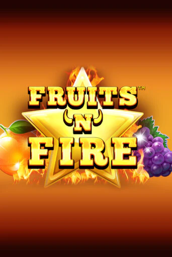 Fruits'n'Fire - играть онлайн | Вулкан Казино Казахстан - без регистрации