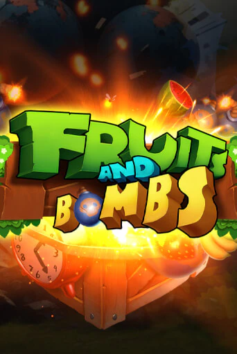 Fruits and Bombs - играть онлайн | Вулкан Казино Казахстан - без регистрации