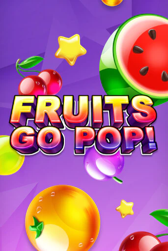 Fruits Go Pop! - играть онлайн | Вулкан Казино Казахстан - без регистрации