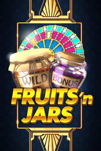 Fruits´n Jars - играть онлайн | Вулкан Казино Казахстан - без регистрации