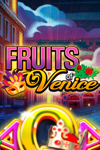 Fruits of Venice - играть онлайн | Вулкан Казино Казахстан - без регистрации