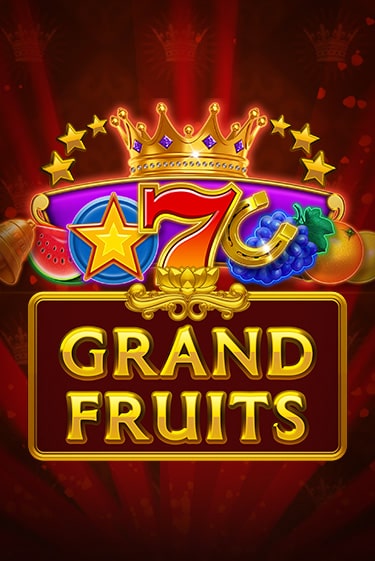 Grand Fruits - играть онлайн | Вулкан Казино Казахстан - без регистрации