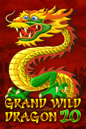 Grand Wild Dragon 20 - играть онлайн | Вулкан Казино Казахстан - без регистрации