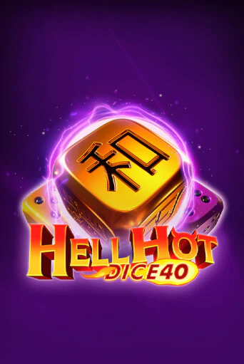 Hell Hot 40 Dice - играть онлайн | Вулкан Казино Казахстан - без регистрации