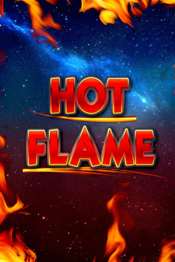 Hot Flame - играть онлайн | Вулкан Казино Казахстан - без регистрации
