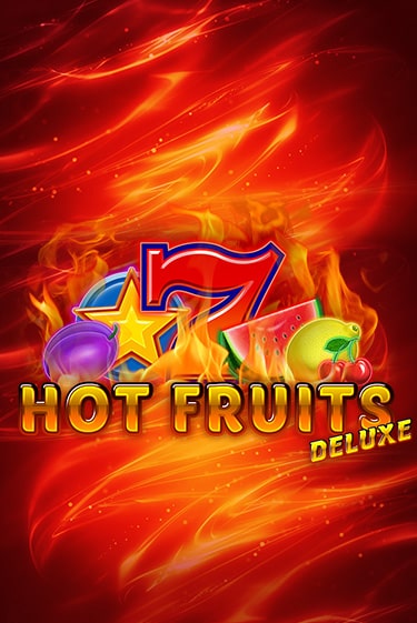 Hot Fruits Deluxe - играть онлайн | Вулкан Казино Казахстан - без регистрации