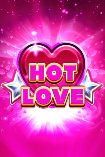 Hot Love - играть онлайн | Вулкан Казино Казахстан - без регистрации