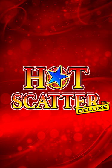 Hot Scatter Deluxe - играть онлайн | Вулкан Казино Казахстан - без регистрации