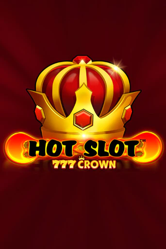 Hot Slot™: 777 Crown - играть онлайн | Вулкан Казино Казахстан - без регистрации