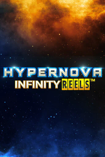 Hypernova Infinity Reels - играть онлайн | Вулкан Казино Казахстан - без регистрации