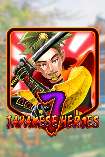 Japanese 7 Heroes - играть онлайн | Вулкан Казино Казахстан - без регистрации