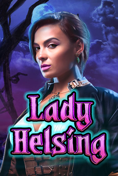 Lady Helsing - играть онлайн | Вулкан Казино Казахстан - без регистрации