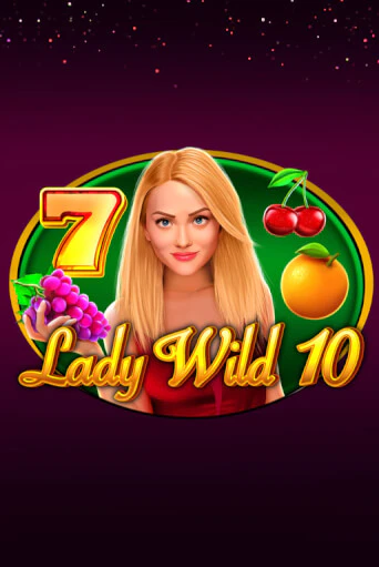 Lady Wild 10 - играть онлайн | Вулкан Казино Казахстан - без регистрации