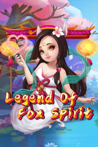 Legend of Fox Spirit - играть онлайн | Вулкан Казино Казахстан - без регистрации