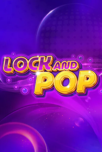 Lock and Pop - играть онлайн | Вулкан Казино Казахстан - без регистрации