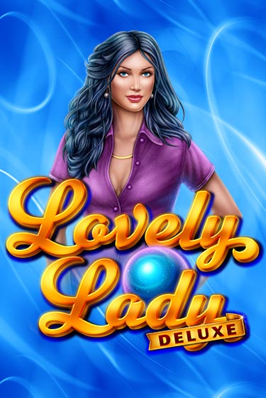 Lovely Lady Deluxe - играть онлайн | Вулкан Казино Казахстан - без регистрации