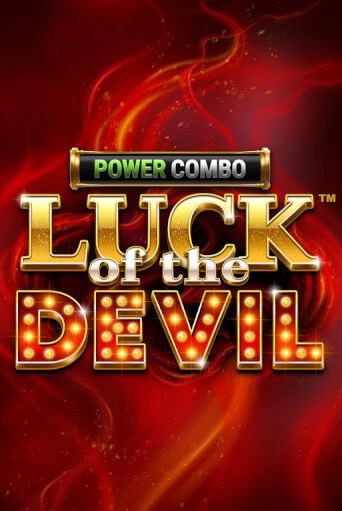 Luck of the Devil: POWER COMBO™ - играть онлайн | Вулкан Казино Казахстан - без регистрации