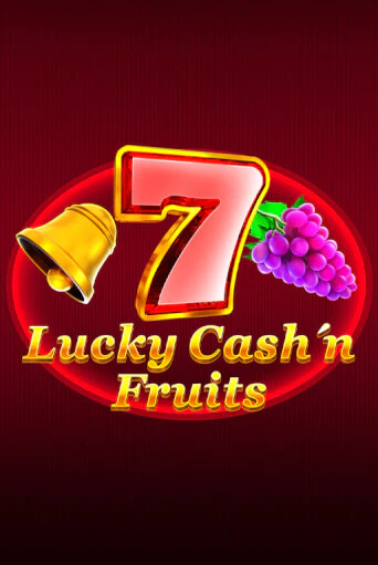 Lucky Cash'n'Fruit - играть онлайн | Вулкан Казино Казахстан - без регистрации