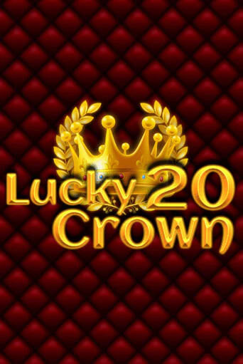 Lucky Crown 20 - играть онлайн | Вулкан Казино Казахстан - без регистрации