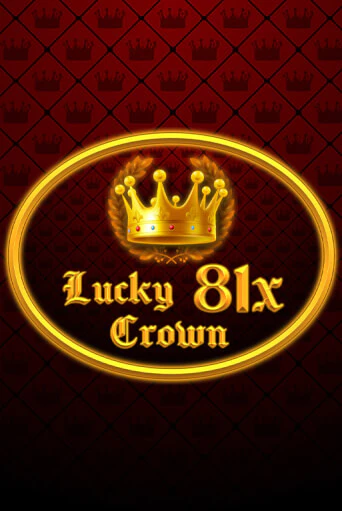 Lucky Crown 81x - играть онлайн | Вулкан Казино Казахстан - без регистрации