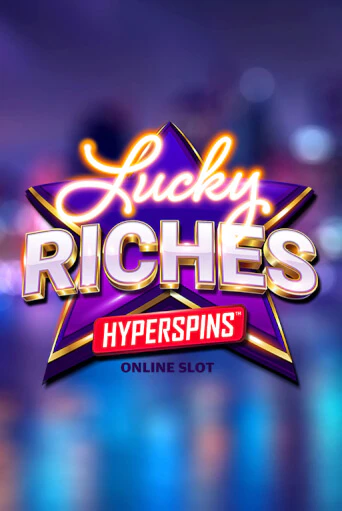 Lucky Riches Hyperspins - играть онлайн | Вулкан Казино Казахстан - без регистрации
